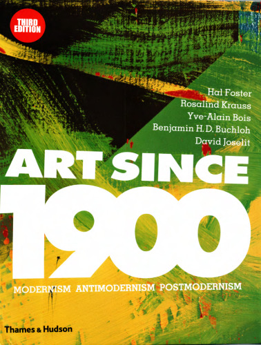 Art Since 1900: Modernism, Antimodernism, Postmodernism