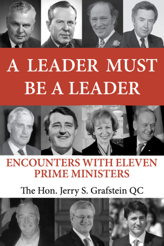 A Leader Must Be a Leader: Encounters With Eleven Prime Ministers