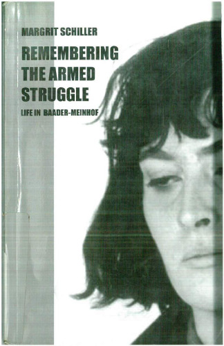 Remembering the Armed Struggle: Life in Baader-Meinhof