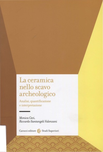 La ceramica nello scavo archeologico. Analisi, quantificazione e interpretazione