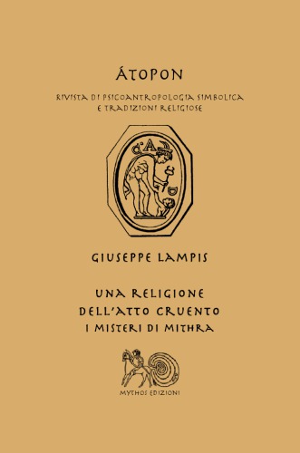 Una religione dell’atto cruento. I misteri di Mithra