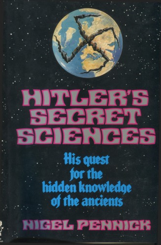 Hitlers Secret Sciences: His Quest for the Hidden Knowledge of the Ancients