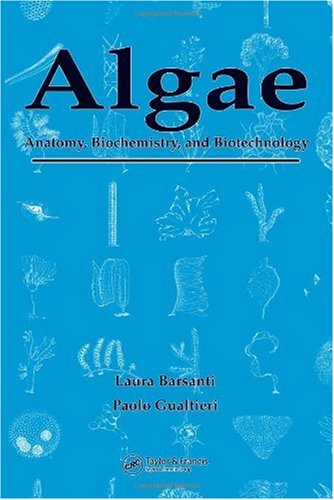 Algae: Anatomy, Biochemistry, and Biotechnology