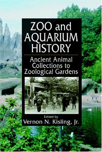 Zoo and Aquarium History: Ancient Animal Collections To Zoological Gardens