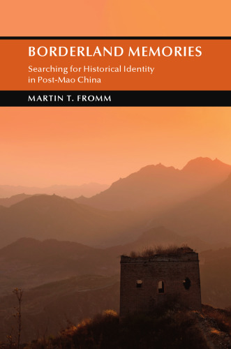 Borderland Memories: Searching for Historical Identity in Post-Mao China