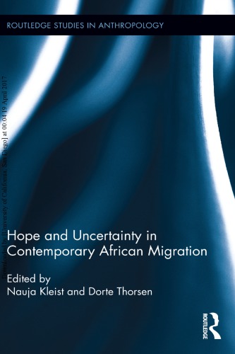 Hope and Uncertainty in Contemporary African Migration
