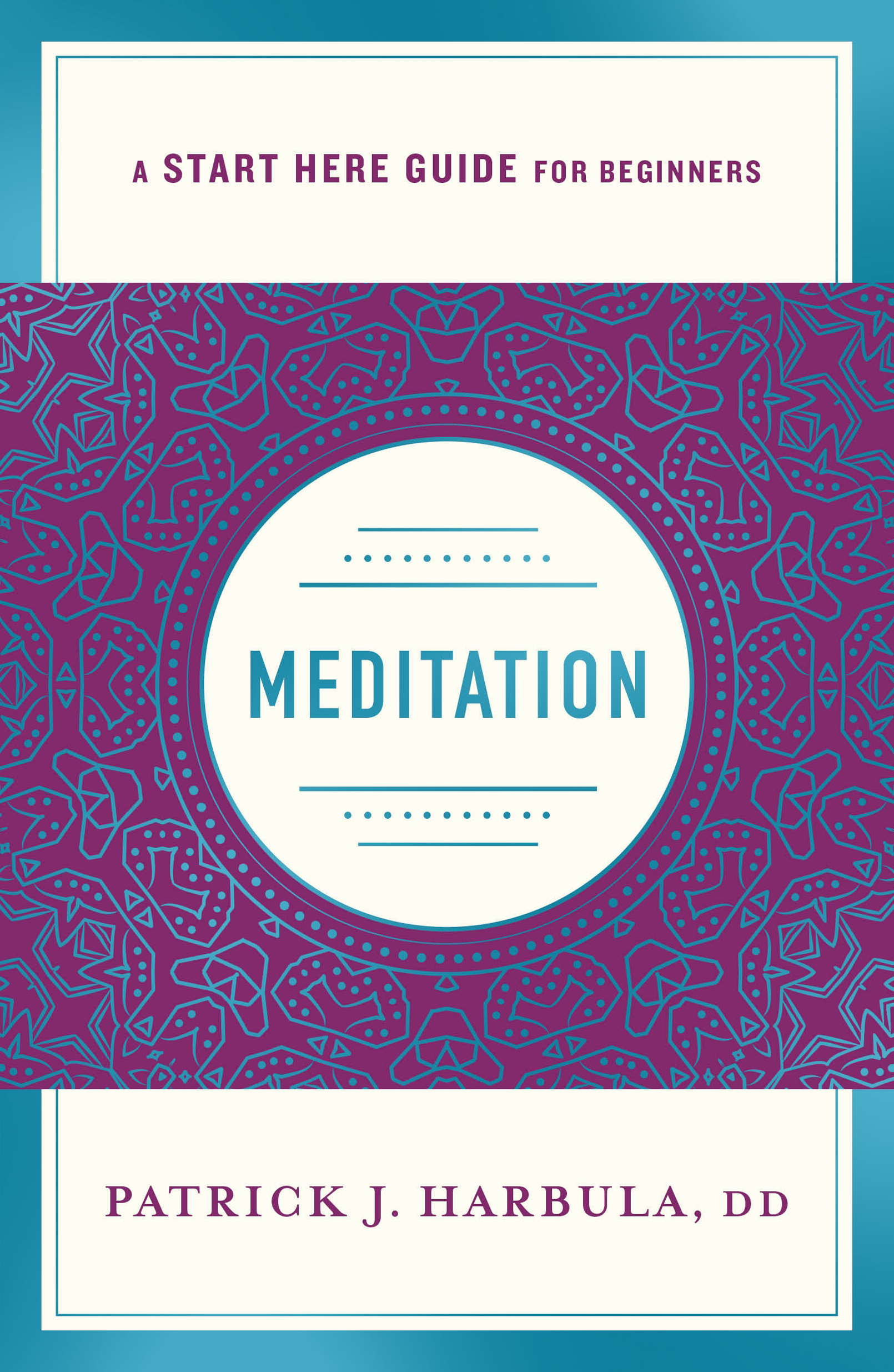 Meditation: The Simple and Practical Way to Begin Meditating