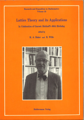 Lattice theory and its applications: in celebration of Garrett Birkhoff’s 80th Birthday