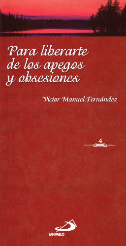 Para Liberarte de los Apegos y Obsesiones: Meditaciones y Oraciones