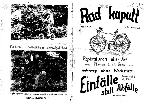 Rad kaputt - Reparaturen aller Art vom Platten bis zum Rahmenbruch unterwegs ohne Werkstatt - Einfälle statt Abfälle