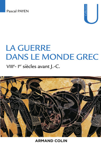 La guerre dans le monde grec (VIIIe-Ier siècles av J.-C)