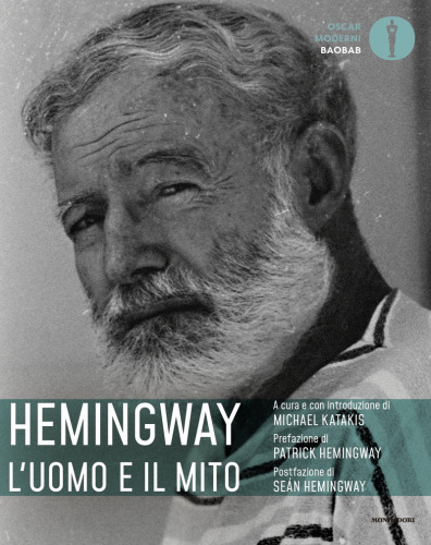 Hemingway. L’uomo e il mito