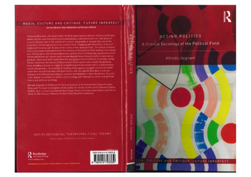 Acting Politics: A Critical Sociology of The Political Field