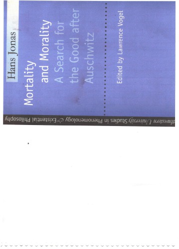 Mortality and Morality: a search for the good after Auschwitz