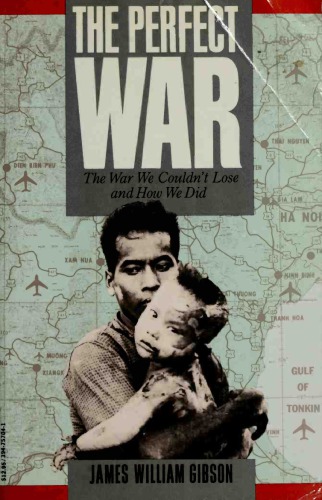 The Perfect War: The War We Couldn’t Lose and How We Did
