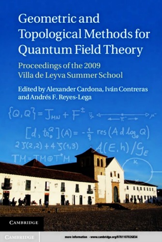 Geometric and Topological Methods for Quantum Field Theory: Proceedings of the 2009 Villa de Leyva Summer School