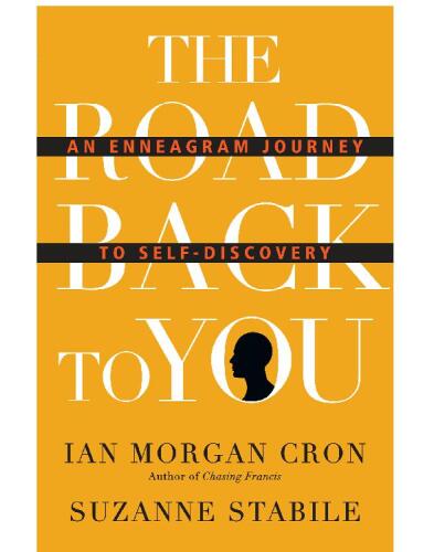 The Road Back to You: An Enneagram Journey to Self-Discovery