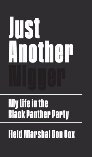 Just Another Nigger: My Life in the Black Panther Party