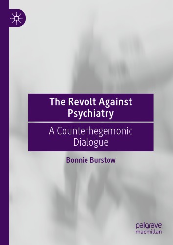The Revolt Against Psychiatry: A Counterhegemonic Dialogue