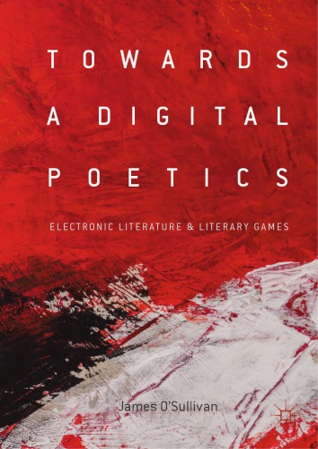 Towards a Digital Poetics: Electronic Literature and Literary Games