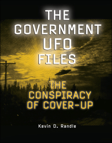 The Government UFO Files: The Conspiracy of Cover-Up