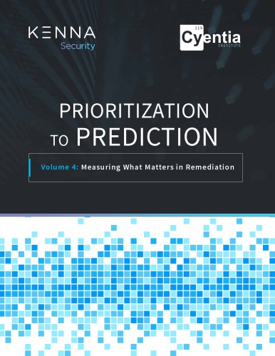 Prioritization to Prediction. Volume 4: Measuring What Matters in Remediation