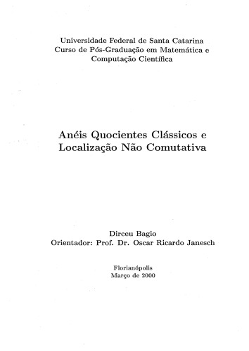Anéis Quocientes Clássicos e Localização Não Comutativa