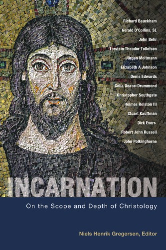 Incarnation: On the Scope and Depth of Christology