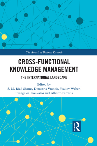 Cross-Functional Knowledge Management: The International Landscape