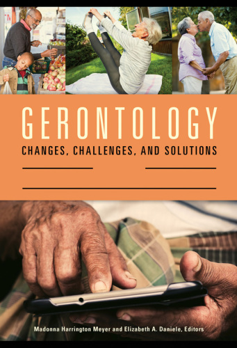 Gerontology: Changes, Challenges, and Solutions [2 Volumes]