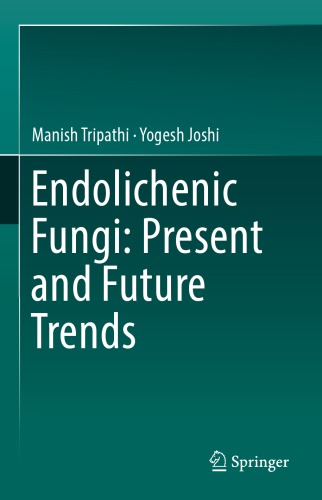 Endolichenic Fungi: Present and Future Trends
