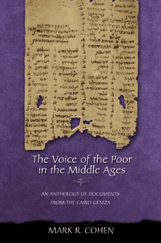 The Voice of the Poor in the Middle Ages: An Anthology of Documents from the Cairo Geniza