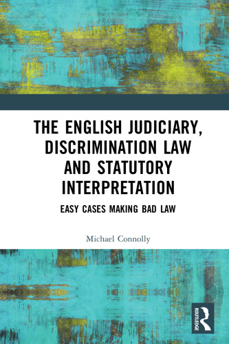 The Judiciary, Discrimination Law and Statutory Interpretation: Easy Cases Making Bad Law