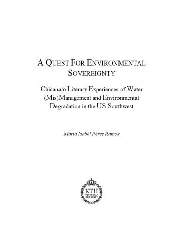 A Quest for Environmental Sovereignty: Chicana/o Literary Experiences of Water (Mis)Management and Environmental Degradation in the US Southwest