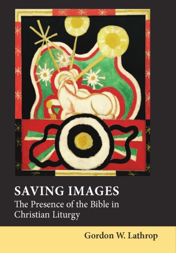 Saving Images: The Presence of the Bible in Christian Liturgy