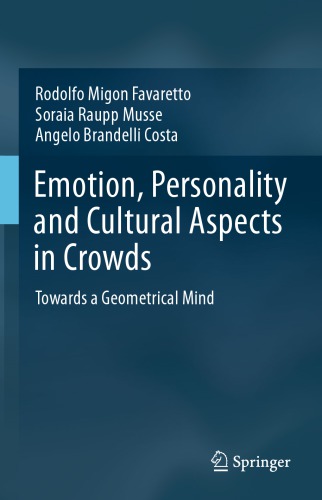 Emotion, Personality and Cultural Aspects in Crowds: Towards a Geometrical Mind