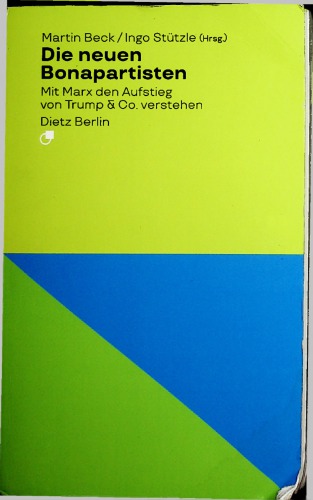 Die neuen Bonapartisten - Mit Marx den Aufstieg von Trump & Co. verstehen