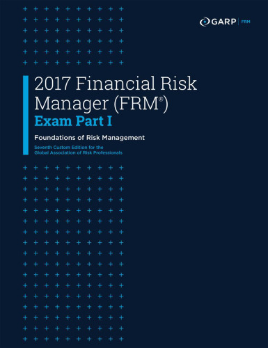 2017 Financial Risk Manager (FRM) Exam Part I Foundations of Risk Management