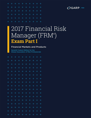 2017 Financial Risk Manager (FRM) Exam Part I Financial Markets and Products