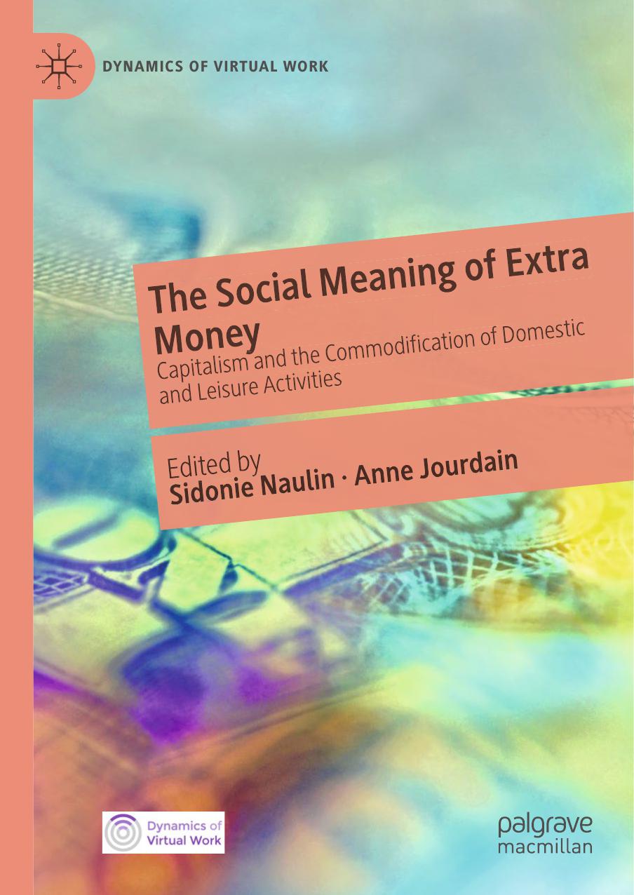 The Social Meaning Of Extra Money: Capitalism And The Commodification Of Domestic And Leisure Activities