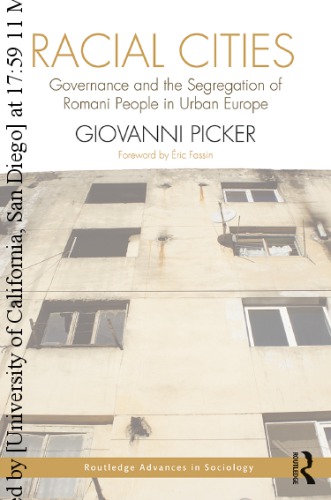 Racial Cities: Governance and the Segregation of Romani People in Urban Europe