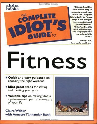 The Complete Idiot's Guide to Fitness