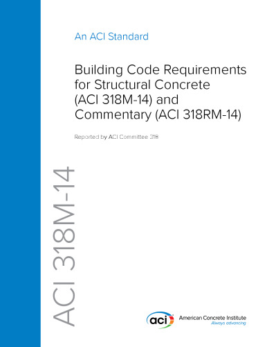 ACI 318M-14 Metric Building Code Requirements for Structural Concrete & Commentary