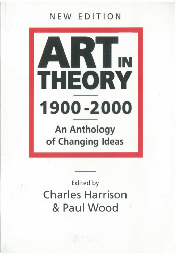 Art in Theory, 1900–2000: An Anthology of Changing Ideas