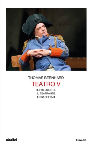 Teatro: Il Presidente, Il teatrante, Elisabetta II