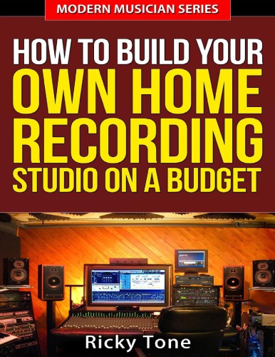 How to Build Your Own Home Recording Studio On a Budget