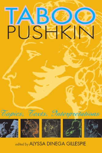 Taboo Pushkin: Topics, Texts, Interpretations