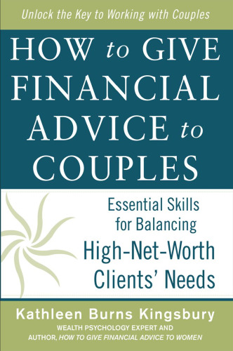 How to Give Financial Advice to Couples: Essential Skills for Balancing High-Net-Worth Clients’ Needs