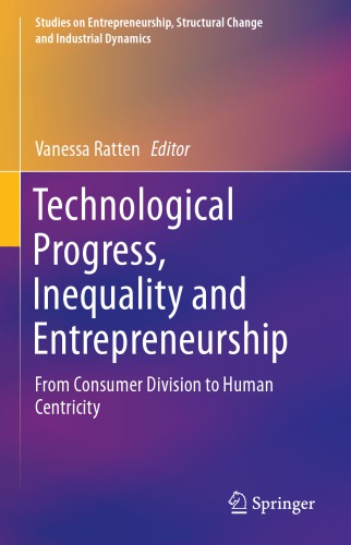 Technological Progress, Inequality And Entrepreneurship: From Consumer Division To Human Centricity
