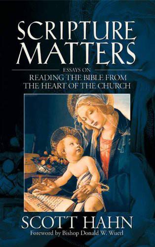 Scripture Matters: Essays on Reading the Bible From the Heart of the Church  978930873